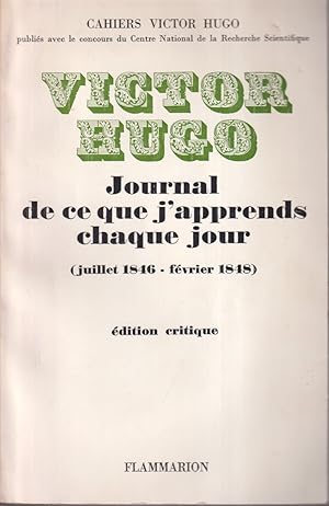 Seller image for Journal De Ce Que J'Apprends Chaque Jour (Juillet 1846- Fevrier 1848) Edition Critique. for sale by Jonathan Grobe Books