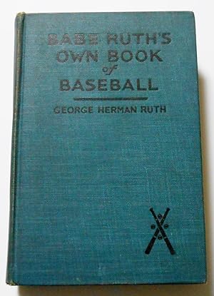Seller image for Babe Ruth's Own Book of Baseball for sale by Buy The Book Here