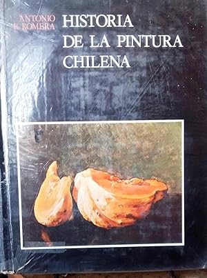 Historia de la Pintura Chilena. Con la colaboración de Fernando Aránguiz R.