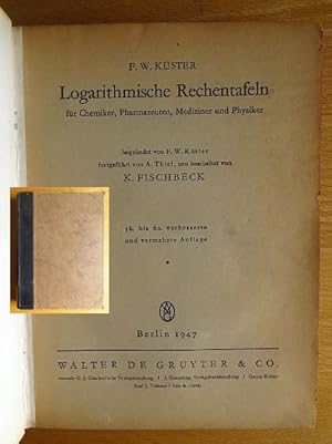 Logarithmische Rechentafeln : für Chemiker, Pharmazeuten, Mediziner und Physiker.