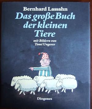 Bild des Verkufers fr Das grosse Buch der kleinen Tiere : 11 Gute-Nacht-Geschichten. Mit 34 Bildern von Tomi Ungerer zum Verkauf von Antiquariat Blschke