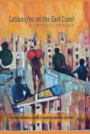 Seller image for Latinas/os on the East Coast : A Critical Reader for sale by AHA-BUCH GmbH