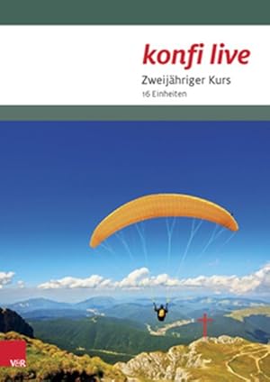 Seller image for Konfi Live - Pfarrer/In und Team : Zweijahriger Kurs. 16 Einheiten -Language: german for sale by GreatBookPrices