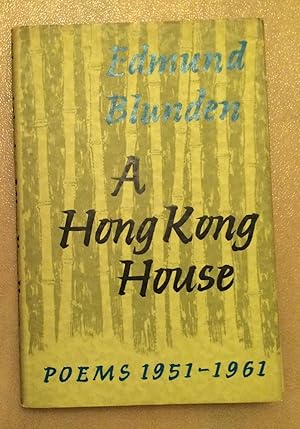 A Hong Kong House. Poems 1951-1961