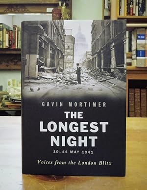Seller image for The Longest Night, 10-11 May 1941, Voices From The London Blitz for sale by Back Lane Books