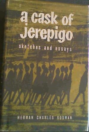 A Cask of Jerepigo : Sketches and Essays