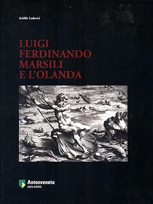 Bild des Verkufers fr Luigi Ferdinando Marsili e l'Olanda zum Verkauf von Librodifaccia