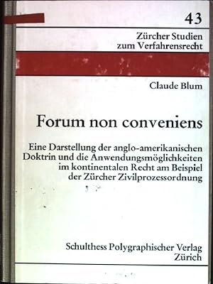 Forum non conveniens: eine Darstellung der anglo-amerikanischen Doktrin und die Anwendungsmöglich...