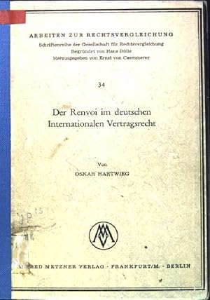 Der Renvoi im deutschen Internationalen Vertragsrecht Arbeiten zur Rechtsvergleichung; 34