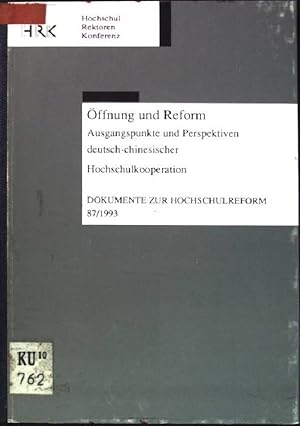 Seller image for ffnung und Reform: Ausgangspunkte und Perspektiven deutsch-chinesischer Hochschulkooperation Dokumente zur Hochschulreform; 87/ 1993 for sale by books4less (Versandantiquariat Petra Gros GmbH & Co. KG)