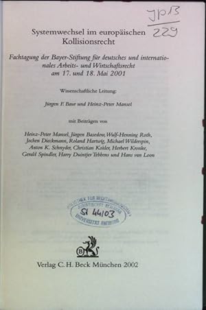 Imagen del vendedor de Systemwechsel im europischen Kollisionsrecht: Fachtagung der Bayer-Stiftung fr Deutsches und Internationales Arbeits- und Wirtschaftsrecht am 17. und 18. Mai 2001. Schriftenreihe der Bayer-Stiftung fr Deutsches und Internationales Arbeits- und Wirtschaftsrecht; Bd. 8 a la venta por books4less (Versandantiquariat Petra Gros GmbH & Co. KG)