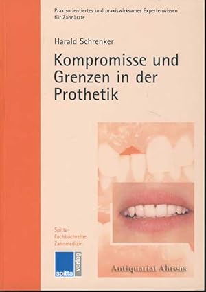 Kompromisse und Grenzen in der Prothetik