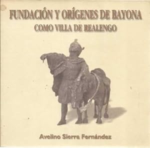 Imagen del vendedor de Fundacin y orgenes de Bayona como villa de Realengo a la venta por Librera Cajn Desastre