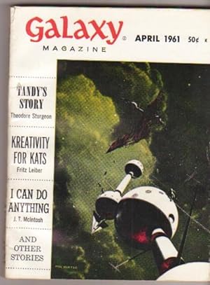 Image du vendeur pour Galaxy April 1961, Planeteer, I Can Do Anything, The Feeling, All the People, Homey Atmosphere, Scent Makes a Difference, Kreativity for Kats, Tandy's Story, + mis en vente par Nessa Books