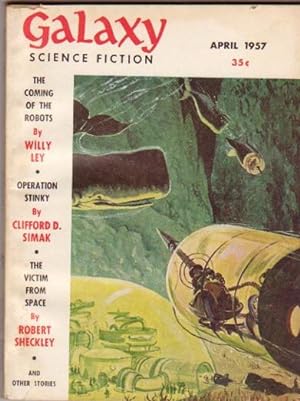 Imagen del vendedor de Galaxy April 1957, Operation Stinky, Victim from Space, Once a Greech, Army Without Banners, The Coffin Cure, The Ifth of Oofth, Man in a Jar, + a la venta por Nessa Books