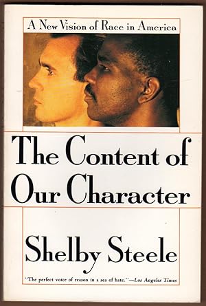 Imagen del vendedor de The Content of Our Character: A New Vision of Race in America a la venta por Between the Covers-Rare Books, Inc. ABAA