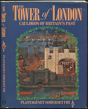 Bild des Verkufers fr The Tower of London: Cauldron of Britain's Past zum Verkauf von Between the Covers-Rare Books, Inc. ABAA