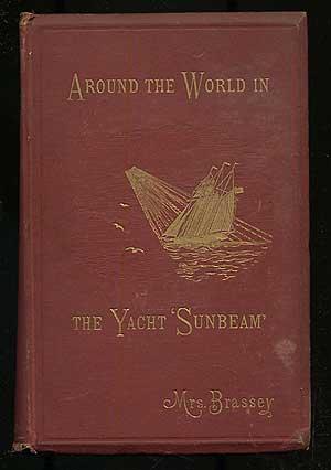 Bild des Verkufers fr Around The World in The Yacht Sunbeam zum Verkauf von Between the Covers-Rare Books, Inc. ABAA
