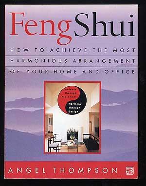 Seller image for Feng Shui: How to Achieve the Most Harmonious Arrangement of Your Home and Office for sale by Between the Covers-Rare Books, Inc. ABAA