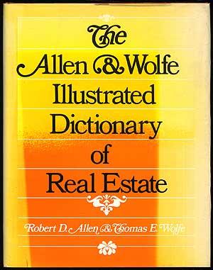 Bild des Verkufers fr The Allen and Wolfe Illustrated Dictionary of Real Estate zum Verkauf von Between the Covers-Rare Books, Inc. ABAA