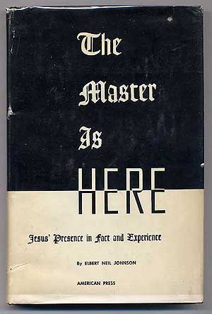 Seller image for The Master Is Here: Jesus' Presence in Fact and Experience for sale by Between the Covers-Rare Books, Inc. ABAA