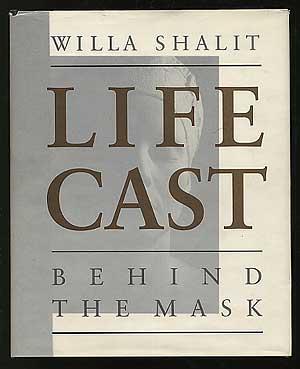 Seller image for Life Cast Behind the Mask for sale by Between the Covers-Rare Books, Inc. ABAA