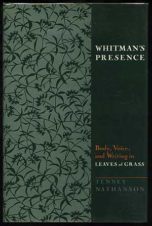 Seller image for Whitman's Presence: Body, Voice, and Writing in Leaves of Grass for sale by Between the Covers-Rare Books, Inc. ABAA