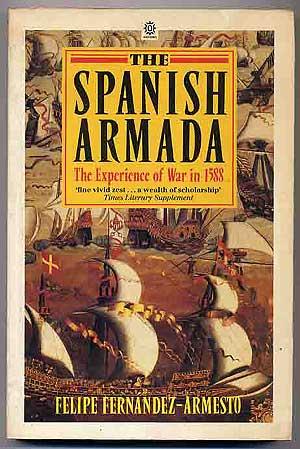 Imagen del vendedor de The Spanish Armada, the Experience of War in 1588 a la venta por Between the Covers-Rare Books, Inc. ABAA