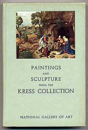 Bild des Verkufers fr Paintings and Sculpture from the Samuel H. Kress Collection zum Verkauf von Between the Covers-Rare Books, Inc. ABAA