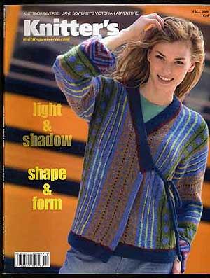 Bild des Verkufers fr Knitter's Magazine: Fall 2006, Issue 84, Volume 23, Number 3: Light and Shadow, Shape and Form zum Verkauf von Between the Covers-Rare Books, Inc. ABAA