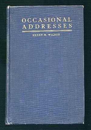 Bild des Verkufers fr Occasional Addresses of Henry H. Wilson zum Verkauf von Between the Covers-Rare Books, Inc. ABAA