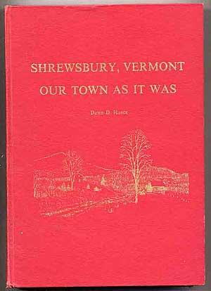 Imagen del vendedor de Shrewsbury, Vermont, Our Town As It Was a la venta por Between the Covers-Rare Books, Inc. ABAA