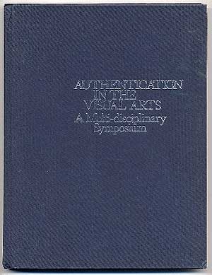 Bild des Verkufers fr Authentication In The Visual Arts: A Multi-disciplinary Symposium, Amsterdam, 12th March 1977 zum Verkauf von Between the Covers-Rare Books, Inc. ABAA