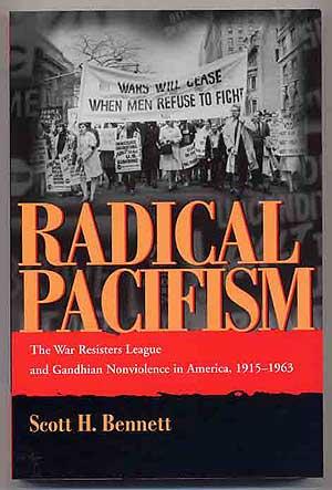 Bild des Verkufers fr Radical Pacifism, the War Resisters League and Gandhian Nonviolence in America, 1915-1963 zum Verkauf von Between the Covers-Rare Books, Inc. ABAA