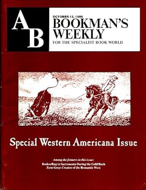 Seller image for AB Bookman's Weekly, For the Specialist Book World. October 13, 1986, Volume 78, Number 15. Special Western Americana Issue for sale by Lirolay