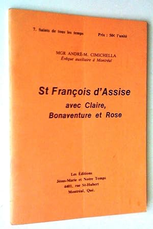 Image du vendeur pour St-Franois d'Assise avec Claire, Bonaventure et Rose mis en vente par Claudine Bouvier