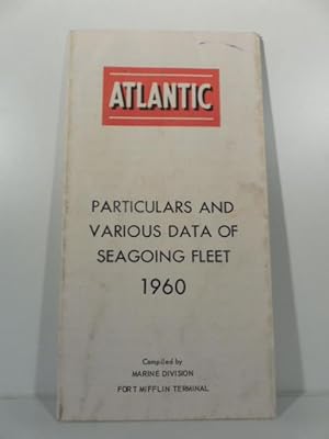 Atlantic. Particulars and various data of seagoing fleet 1960