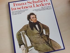 Image du vendeur pour Franz Schubert in seinen Liedern. Mit 40 Liedern, ausgewhlt und gesungen von Dietrich Fischer-Dieskau. mis en vente par Antiquariat Hamecher