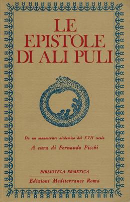 Seller image for Le epistole di Ali Puli. Da un manoscritto alchemico del XVII secolo. for sale by Occulte Buchhandlung "Inveha"