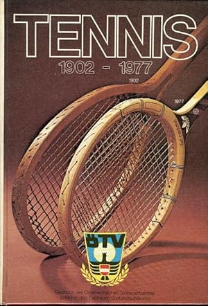 Tennis 1902-1977. Festbuch des Österreichischen Tennisverbandes anläßlich des 75jährigen Bestands...
