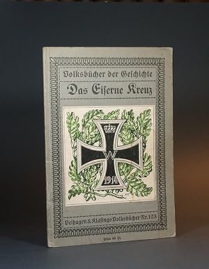 Imagen del vendedor de Das Eiserne Kreuz. (Volksbcher der Geschichte). a la venta por Librarium of The Hague