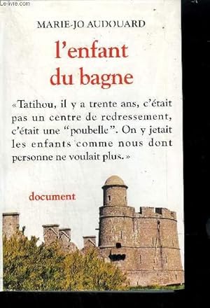Seller image for L'ENFANT DU BAGNE - DOCUMENT for sale by Le-Livre