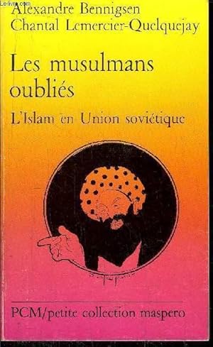 Seller image for LES MUSULMANS OUBLIES - L'ISLAM EN UNION SOVIETIQUE-PETITE COLLECTION MASPERO N259 for sale by Le-Livre
