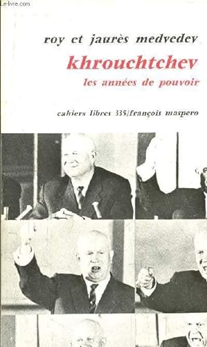Seller image for KHROUCHTCHEV LES ANNEES DE POUVOIR - CAHIERS LIBRES 335 for sale by Le-Livre