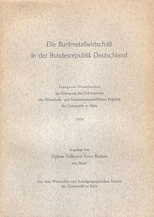 Bild des Verkufers fr Die Buntmetallwirtschaft in der Bundesrepublik Deutschland. . zum Verkauf von Brbel Hoffmann