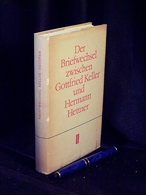 Der Briefwechsel zwischen Gottfried Keller und Hermann Hettner -