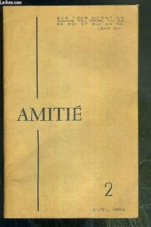 Seller image for REVUE - AMITIE - N2 - AVRIL 1964 - REFLEXIONS SUR LE SECOND CONCILE DU VATICAN PAR KARL BARTH - nouveaux regards sur la Conference de Montreal, d'apres Jean Bosc et Thomas Cowley, lettre de la prison de Birmingham par Martin-Luther King - nouvelles. for sale by Le-Livre