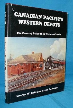 Seller image for Canadian Pacific's Western Depots : The Country Stations in Western Canada for sale by Alhambra Books