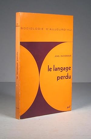 Le langage perdu. Essai sur la différence anthropologique