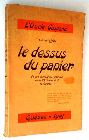 Bild des Verkufers fr L'Oncle Gaspard vous offre le dessus du panier de ses chroniques parues dans l'Evnement et le Journal zum Verkauf von Claudine Bouvier